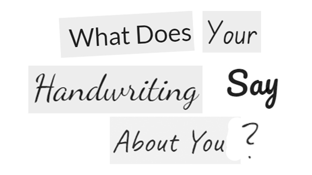 What does your Handwriting say about You?